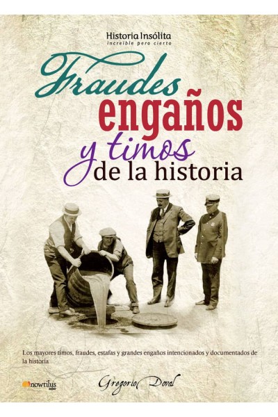FRAUDES ENGAÑOS Y TIMOS DE LA HISTORIA
