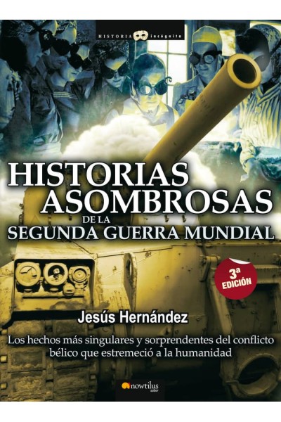 HISTORIAS ASOMBROSAS 2 GUERRA MUNDIAL
