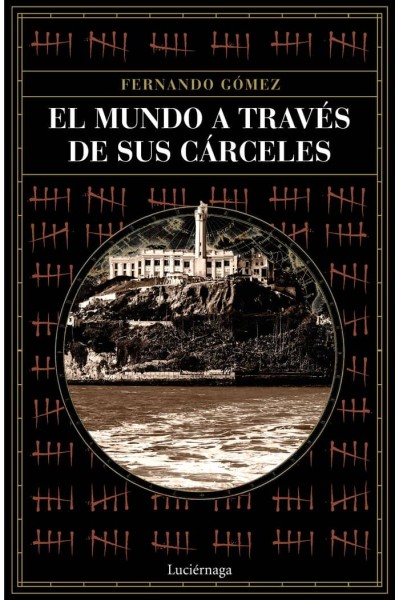 MUNDO A TRAVES DE SUS CARCELES,EL