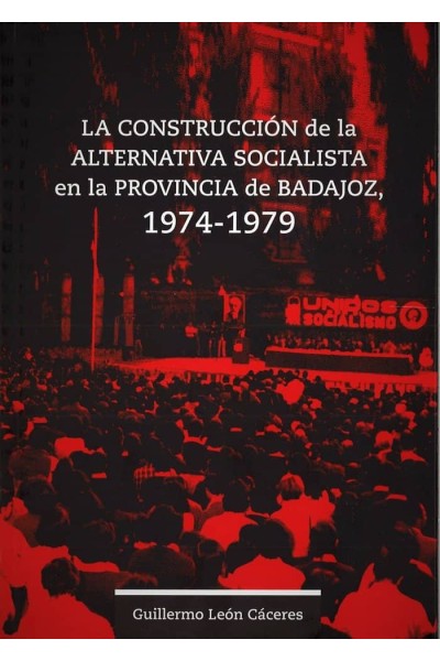 CONSTRUCCION DE LA ALTERNATIVA SOCIALISTA EN LA PROVINCIA DE