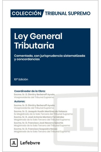 LEY GENERAL TRIBUTARIA COMENTADA CON JURISPRUDENCIA 10ª ED