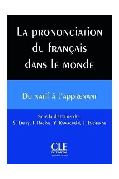 PRONONCIATION DU FRANÇAIS DANS LE MOND,LA