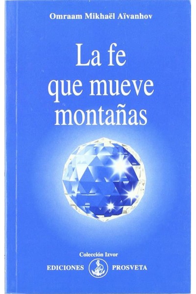 LA FE QUE MUEVE MONTAÑAS