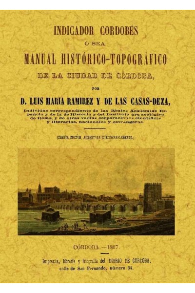 INDICADOR CORDOBES, O SEA MANUAL HISTORICO-TOPOGRAFICO DE LA