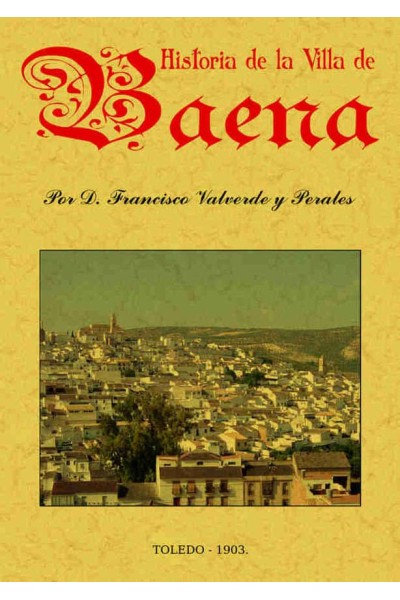 HISTORIA DE LA VILLA DE BAENA