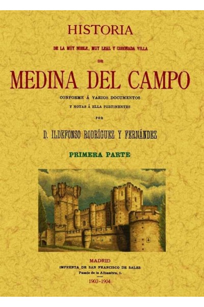 MEDINA DEL CAMPO 2VOL HA.DE LA MUY NOBLE MUY LEAL Y