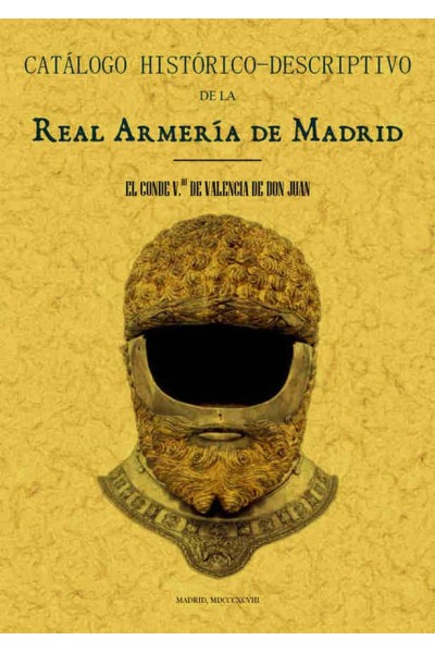 REAL ARMERIA DE MADRID. CATALOGO HISTORICO-DESCRIPTIVO