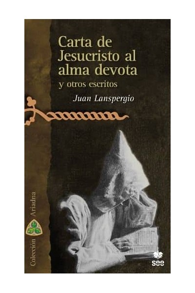 CARTA DE JESUCRISTO AL ALMA DEVOTA Y OTROS ESCRITOS