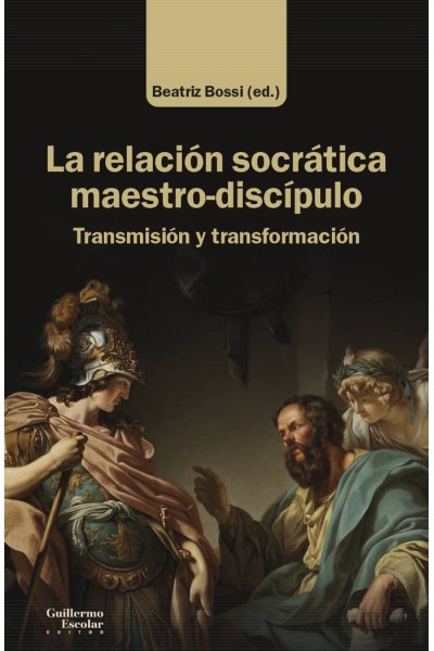 LA RELACION SOCRATICA MAESTRO DISCIPULO