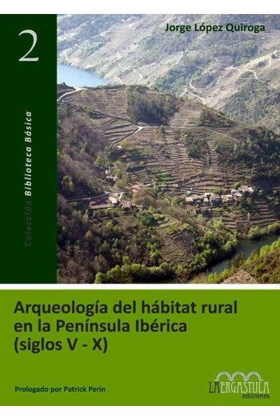 ARQUEOLOGIA DEL HABITAT RURAL EN LA PENINSULA IBERICA SIGLOS