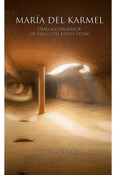 MARIA DEL KARMEL DIALOGO INTERIOR DE PAPA CON EDITH STEIN
