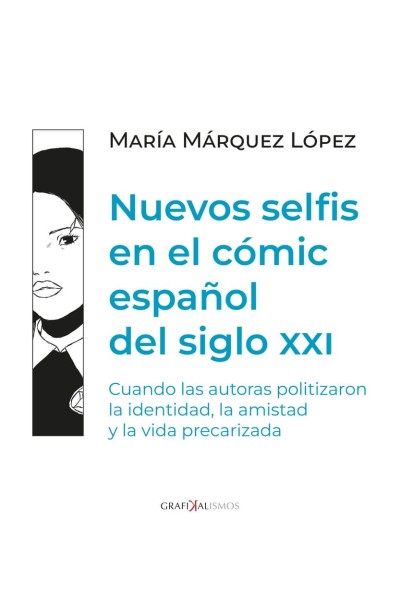 NUEVOS SELFIS EN EL COMIC ESPAÑOL DEL SIGLO XXI