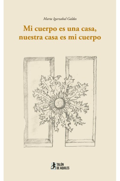 MI CUERPO ES UNA CASA, NUESTRA CASA ES MI CUERPO