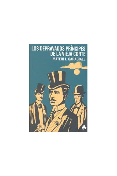 DEPRAVADOS PRINCIPES DE LA VIEJA CORTE,LOS