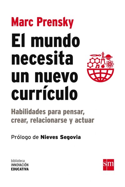 MUNDO NECESITA UN NUEVO CURRICULO:HABILIDADES PENSAR