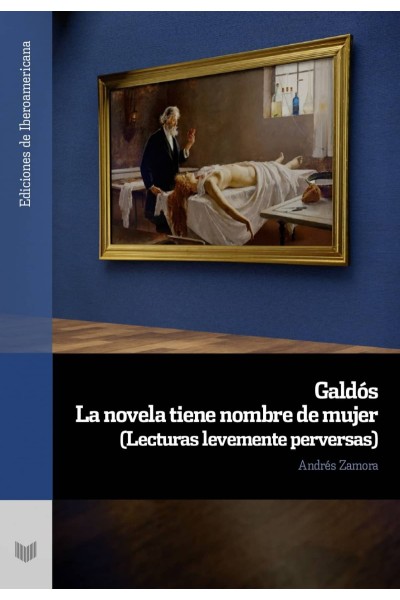 GALDÓS. LA NOVELA TIENE NOMBRE DE MUJER