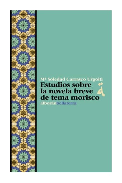 ESTUDIOS SOBRE NOVELA BREVE DE TEMA MORISCO