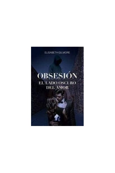 OBSESION EL LADO OSCURO DEL AMOR