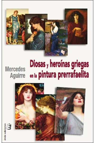 DIOSAS Y HEROINAS GRIEGAS EN LA PINTURA PRERRAFAELITA