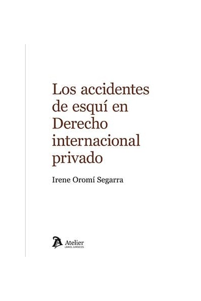 LOS ACCIDENTES DE ESQUI EN DERECHO INTERNACIONAL PRIVADO