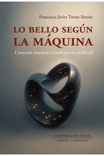 LO BELLO SEGUN LA MAQUINA. CREACION MUSICAL E IA