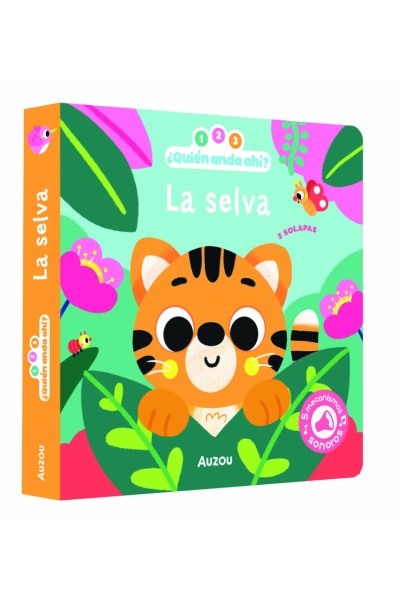 1, 2, 3, QUIÉN ANDA AHÍ. LA SELVA. LIBRO DE SONIDOS