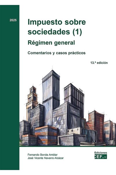IMPUESTO SOBRE SOCIEDADES 1 REGIMEN GENERAL. COMENTARIOS