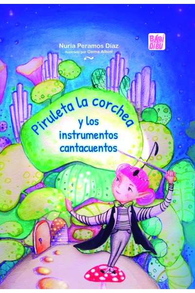 PIRULETA LA CORCHEA Y LOS INSTRUMENTOS CANTACUENTOS