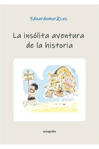 LA INSOLITA AVENTURA DE LA HISTORIA
