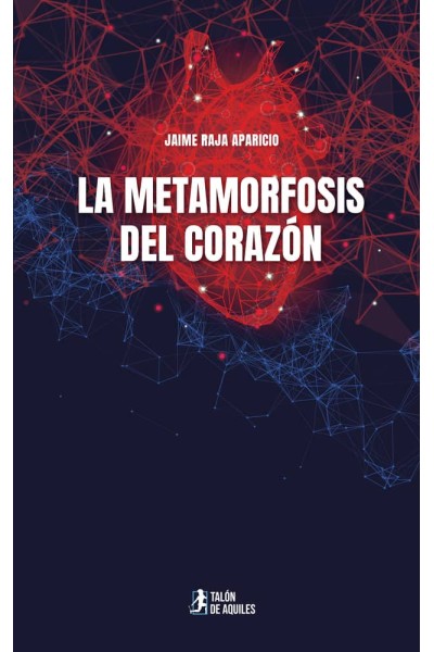 LA METAMORFOSIS DEL CORAZON