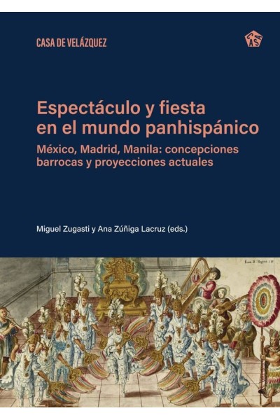 ESPECTACULO Y FIESTA EN EL MUNDO PANHISPANICO
