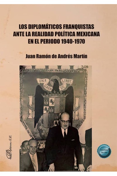 LOS DIPLOMATICOS FRANQUISTAS ANTE LA REALIDAD POLITICA MEXI