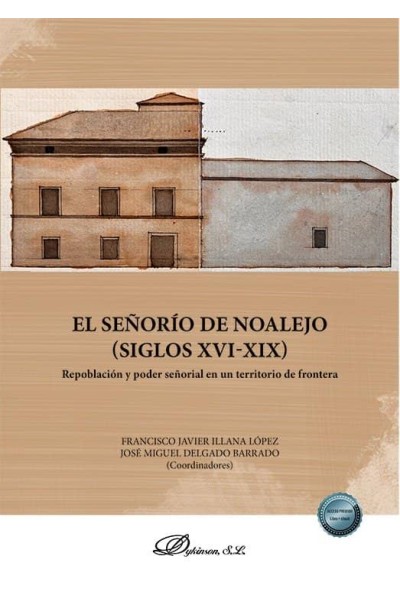 EL SEÑORIO DE NOALEJO SIGLOS XVI XIX