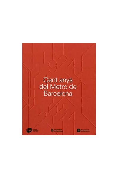 CENT ANYS DEL METRO DE BARCELONA 1924-2024