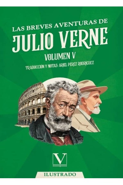 LAS BREVES AVENTURAS DE JULIO VERNE VOLUMEN 5
