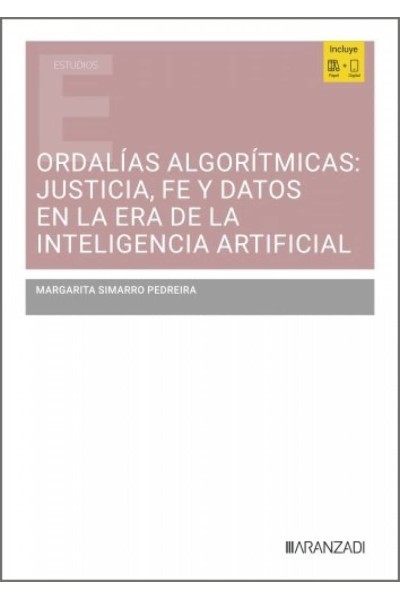 ORDALIAS ALGORITMICAS: JUSTICIA, FE Y DATOS EN LA ERA DE LA INTELIGENCIA ARTIFIC