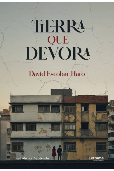 TIERRA QUE DEVORA