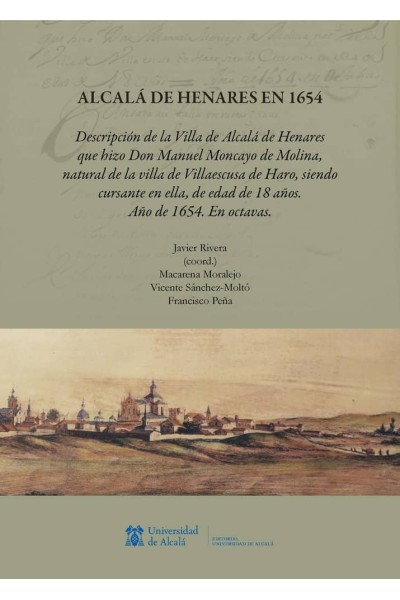 ALCALA DE HENARES EN 1654 DESCRIPCION DE LA VILLA DE ALCALA