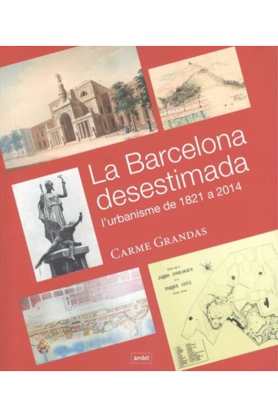 LA BARCELONA DESESTIMADA
