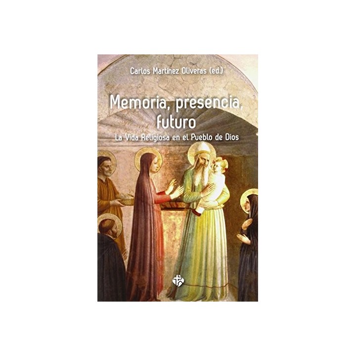Memoria, Presencia, Futuro. La vida religiosa en el pueblo de Dios