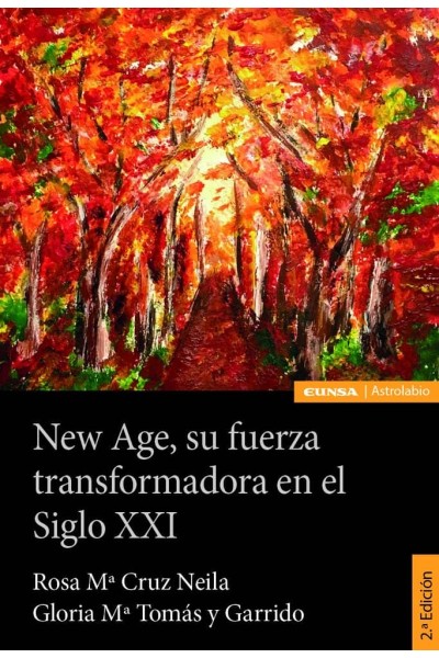 NEW AGE SU FUERZA TRANSFORMADORA EN EL SIGLO XXI 2ª ED