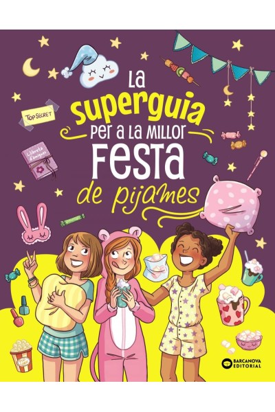 LA SUPER GUIA PER A LA MILLOR FESTA DE PIJAMES