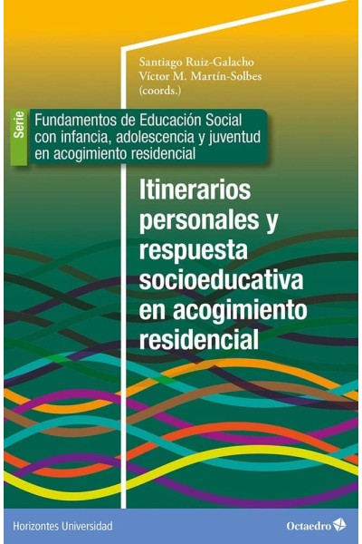ITINERARIOS PERSONALES Y RESPUESTA SOCIOEDUCATIVA EN ACOGIMI