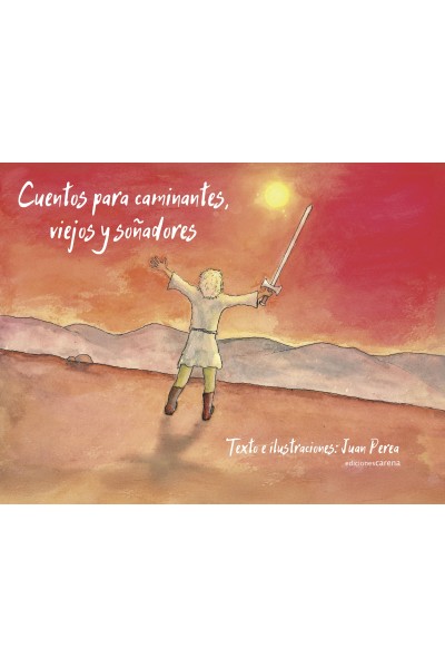 CUENTOS PARA CAMINANTES, VIEJOS Y SOÑADORES