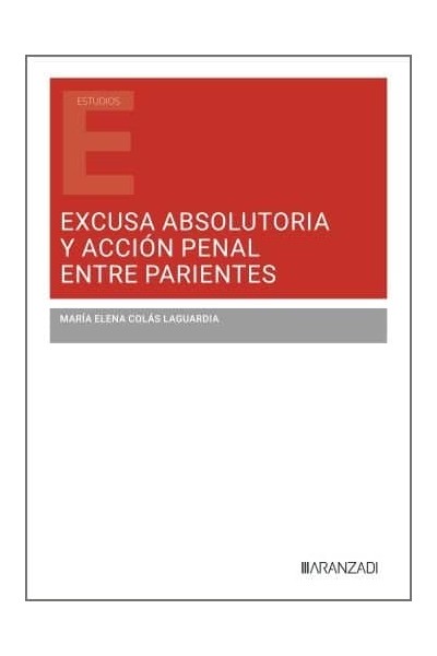 EXCUSA ABSOLUTORIA Y ACCION PENAL ENTRE PARIENTES