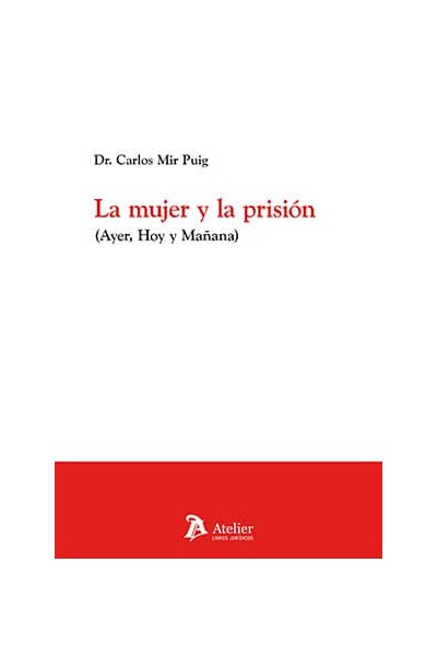 LA MUJER Y LA PRISION AYER HOY Y MAÑANA