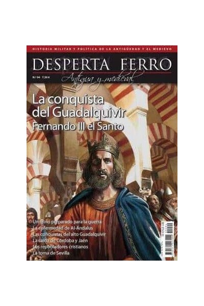 DF 94 FERNANDO III EL SANTO. LA CONQUISTA DEL GUADALQUIVIR