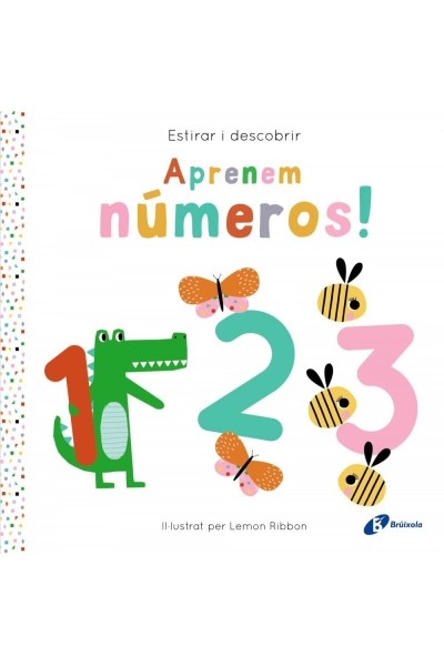 ESTIRAR I DESCOBRIR. APRENEM NÚMEROS!