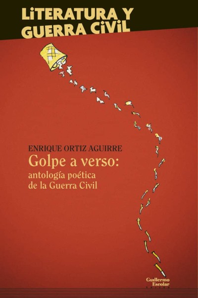 GOLPE A VERSO ANTOLOGIA POETICA DE LA GUERRA CIVIL