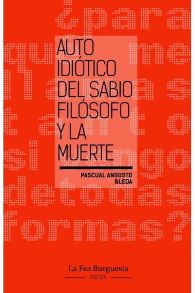 AUTO IDIOTICO DEL SABIO FILOSOFO Y LA MUERTE